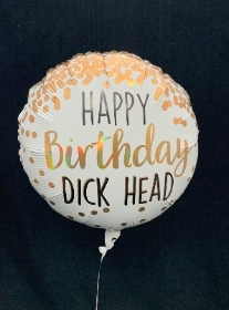 Happy birthday Dick head Balloon